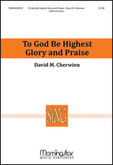 To God Be Highest Glory and Praise SATB choral sheet music cover